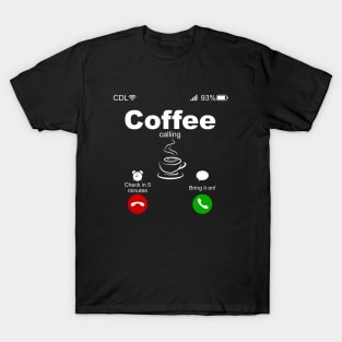 Coffee Calling T-Shirt